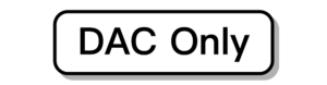DAC Only